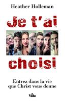   Je t’ai choisi