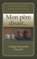   Mon père disait...
