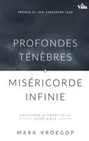   Profondes ténèbres, miséricorde infinie