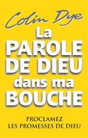   La parole de Dieu dans ma bouche