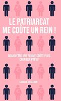 Le Patriarcat me coûte un rein !