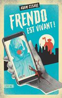   Frendo est vivant !
