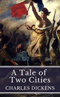 A Tale of Two Cities: Love, Sacrifice, and Revolution in Dickens'Timeless Masterpiece