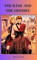   The Iliad and Odyssey
