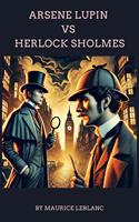   Arsène Lupin versus Herlock Sholmes
