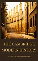   The Cambridge Modern History