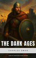 The Dark Ages 476-918 A.D.