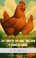 The Food of the Gods and How It Came to Earth