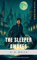   The Sleeper Awakes