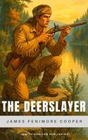   The Deerslayer