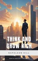   Think and Grow Rich