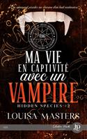   Ma vie en captivité avec un vampire
