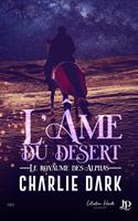   L'&acirc;me du d&eacute;sert