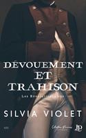   Dévouement et trahison