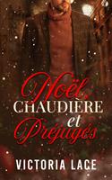   No&euml;l, chaudi&egrave;re et pr&eacute;jug&eacute;s