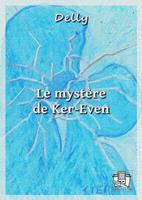   Le mystère de Ker-Even