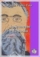   La jeunesse du Bossu