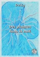   Des plaintes dans la nuit