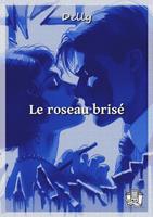   Le roseau brisé