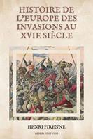   Histoire de l’Europe des invasions au XVIe siècle