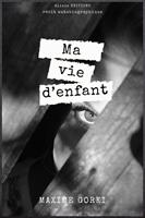   Ma vie d’enfant