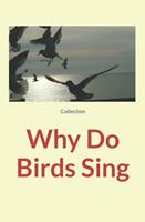   Why Do Birds Sing