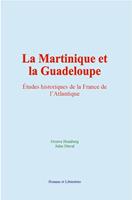   La Martinique et la Guadeloupe