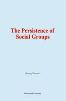 The Persistence of Social Groups