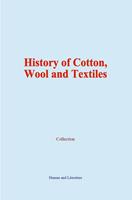   History of Cotton, Wool and Textiles
