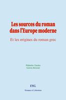   Les sources du roman dans l’Europe moderne
