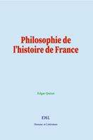   Philosophie de l’histoire de France