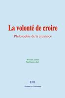   La volonté de croire
