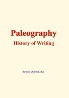   Paleography: History of Writing