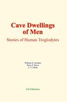   Cave Dwellings of Men