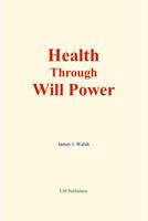   Health through Will Power