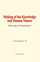   Making of the Knowledge and Human Nature