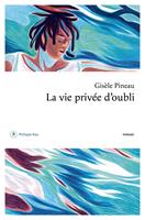   La vie priv&eacute;e d'oubli