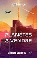 Planètes à vendre - Intégrale