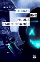   Comme une pilule empoisonn&eacute;e