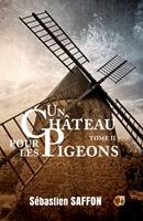   Un ch&acirc;teau pour les pigeons