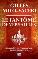   Le fant&ocirc;me de Versailles