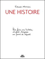   Une Histoire