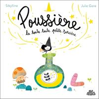   Poussière, la toute, toute petite sorcière