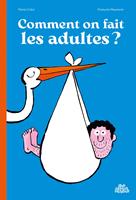   Comment on fait les adultes ?