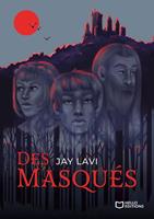  Des Masqu&eacute;s
