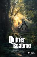   Quitter Beaume