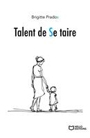   Talent de se taire