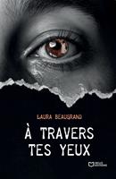   À travers tes yeux