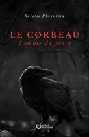   Le corbeau : l'ombre du pass&eacute;