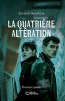   La quatri&egrave;me alt&eacute;ration - Premi&egrave;re partie